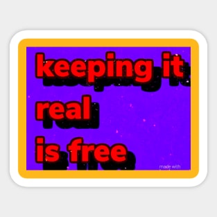 Keeping it real is f Sticker